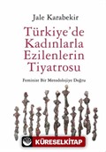 Türkiye'de Kadınlarla Ezilenlerin Tiyatrosu
