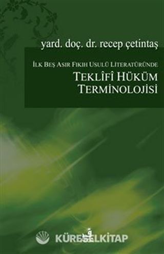 İlk Beş Asır Fıkıh Usulü Literatüründe Teklifi Hüküm Terminolojisi