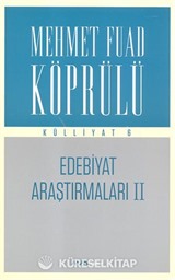Edebiyat Araştırmaları II / Mehmet Fuad Köprülü Külliyat 6