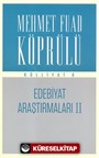 Edebiyat Araştırmaları II / Mehmet Fuad Köprülü Külliyat 6