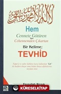 Hem Cennete Götüren Hem Cehennemden Çıkartan Bir Kelime: Tevhid