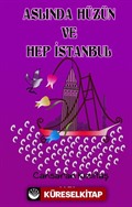 Aslında Hüzün ve Hep İstanbul