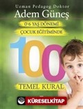 0-6 Yaş Dönemi Çocuk Eğitiminde 100 Temel Kural