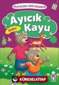 Ayıcık Kayu - Sabır / Hikayelerle Dini Değerler 7