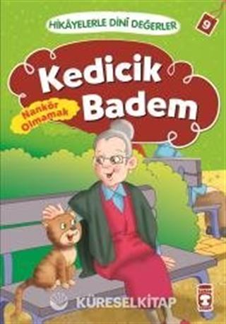 Kedicik Badem - Nankör Olmamak / Hikayelerle Dini Değerler 9