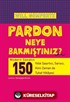 Pardon Neye Bakmıştınız?