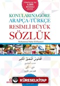 Konularına Göre Arapça-Türkçe Resimli Büyük Sözlük