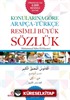 Konularına Göre Arapça-Türkçe Resimli Büyük Sözlük