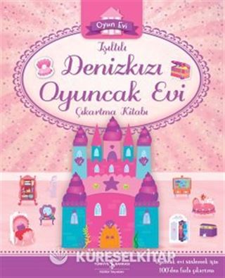 Işıltılı Deniz Kızı Oyuncak Evi Çıkartma Kitabı