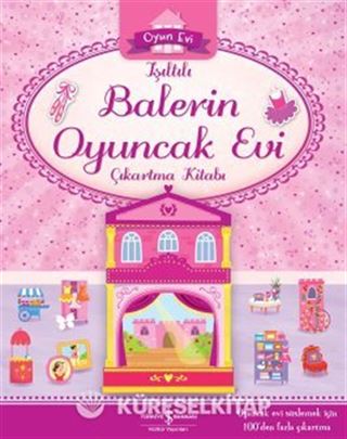 Işıltılı Balerin Oyuncak Evi Çıkartma Kitabı