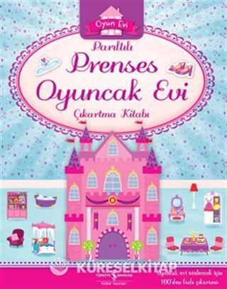 Parıltılı Prenses Oyuncak Evi Çıkartma Kitabı