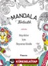 Mandala - Fantastik Büyükler İçin Boyama Kitabı