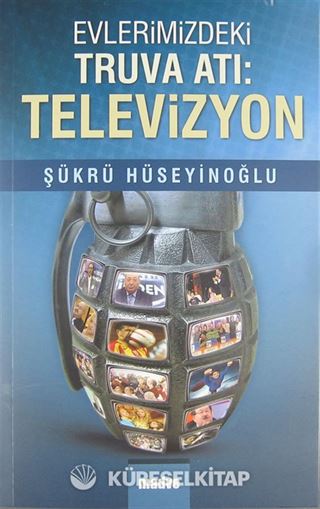 Evlerimizdeki Truva Atı: Televizyon