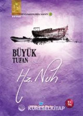 Büyük Tufan Yahut Hz. Nuh