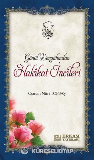 Gönül Dergahından Hakikat İncileri