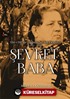 Şevket Baba / Ehl-i Dil Bir İşadamı Şevket Demirci (1942-2009)