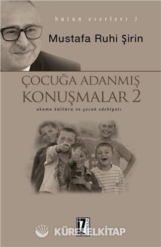 Çocuğa Adanmış Konuşmalar 2