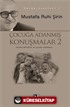 Çocuğa Adanmış Konuşmalar 2