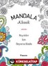 Mandala - Klasik Büyükler İçin Boyama Kitabı