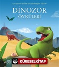 Dinozor Öyküleri / Çocuğumla Birlikte Okuyabileceğim Öyküler