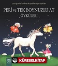 Peri ve Tek Boynuzlu At Öyküleri / Çocuğumla Birlikte Okuyabileceğim Öyküler