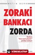 Zoraki Bankacı Zorda