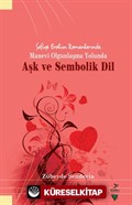 Safiye Erol'un Romanlarında Manevi Olgunlaşma Yolunda Aşk ve Sembolik Dil