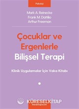Çocuklar ve Ergenlerle Bilişsel Terapi