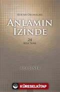 Anlamın İzinde 24 Kısa Sure / Kur'an Okumaları