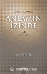Anlamın İzinde 24 Kısa Sure / Kur'an Okumaları