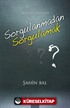 Sorgulanmadan Sorgulamak