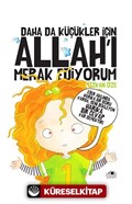 Daha da Küçükler İçin Allah'ı Merak Ediyorum (5 Kitap Tek Cilt)