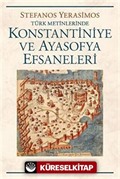 Konstantiniye ve Ayasofya Efsaneleri