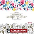 Desenler ve Çiçekler Boyama Kitabı