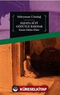 Hayata Sufi Gözüyle Bakmak