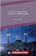 Zamanın Behrinde Ramazan Hikayeleri