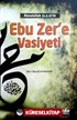 Rasulullah (s.a.v.)'in Ebu Zer'e Vasiyeti