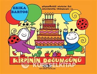 Uğurböceği Sevecen ile Salyangoz Tomurcuk 20 / Kirpinin Doğum Günü