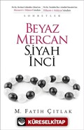 Beyaz Mercan Siyah İnci