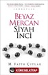 Beyaz Mercan Siyah İnci