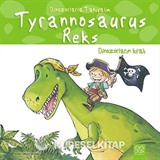 Dinozorlarla Tanışalım - Tyrannosaurus Reks: Dinozorların Kralı