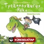 Dinozorlarla Tanışalım - Tyrannosaurus Reks: Dinozorların Kralı