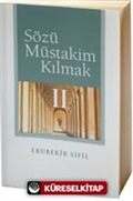 Sözü Müstakim Kılmak 2