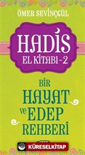 Hadis El Kitabı 2: Bir Hayat ve Edep Rehberi