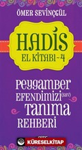 Hadis El Kitabı 4: Peygamber Efendimizi (sav) Tanıma Rehberi