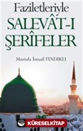 Faziletleriyle Salevat-ı Şerifeler