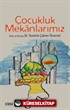 Çocukluk Mekanlarımız