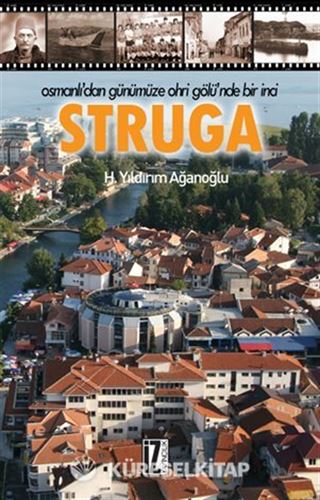 Osmanlı'dan Günümüze Ohri Gölü'nde Bir İnci Struga