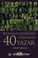 Süleyman Çelebi'den Günümüze 40 Yazar