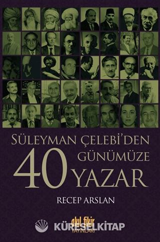 Süleyman Çelebi'den Günümüze 40 Yazar